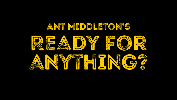 Ant Middletons's Ready for Anything Poster